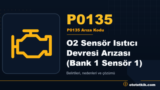 P0135 arıza kodu anlamı - O2 Sensör Isıtıcı Devresi Arızası (Bank 1 Sensör 1)