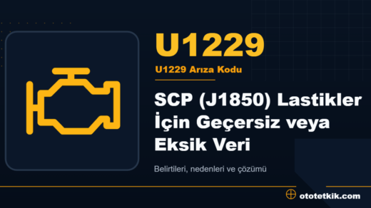 U1229 arıza kodu anlamı - SCP (J1850) Lastikler İçin Geçersiz veya Eksik Veri