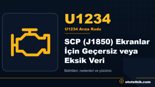 U1234 arıza kodu anlamı - SCP (J1850) Ekranlar İçin Geçersiz veya Eksik Veri