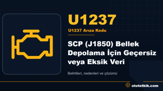 U1237 arıza kodu anlamı - SCP (J1850) Bellek Depolama İçin Geçersiz veya Eksik Veri