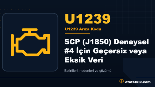 U1239 arıza kodu anlamı - SCP (J1850) Deneysel #4 İçin Geçersiz veya Eksik Veri