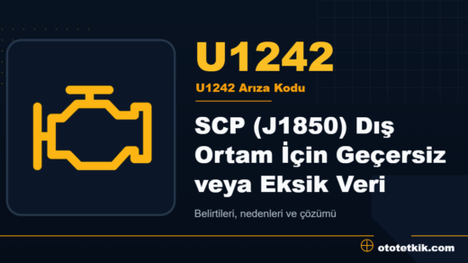 U1242 arıza kodu anlamı - SCP (J1850) Dış Ortam İçin Geçersiz veya Eksik Veri
