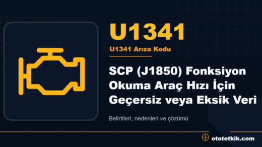 U1341 arıza kodu anlamı - SCP (J1850) Fonksiyon Okuma Araç Hızı İçin Geçersiz veya Eksik Veri