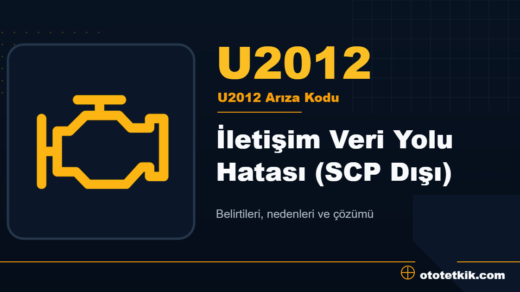 U2012 arıza kodu anlamı - İletişim Veri Yolu Hatası (SCP Dışı)