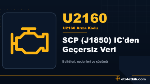 U2160 arıza kodu anlamı - SCP (J1850) IC'den Geçersiz Veri